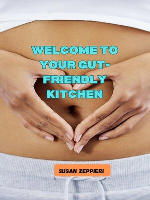 cover image of Welcome to Your Gut-Friendly Kitchen